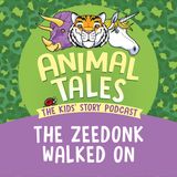 The Zeedonk Walked On