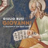 Giulio Busi "Gesù. Il discepolo che Gesù amava"