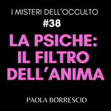 38. La PSICHE: il filtro dell'Anima - La FUNZIONE SPIRITUALE della PSICHE