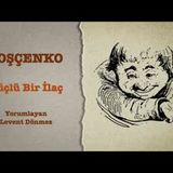 M. Zoşçenko - Güçlü Bir İlaç