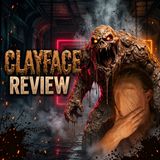 CLAYFACE AND THIS YEAR OF HORROR REVIEWED
