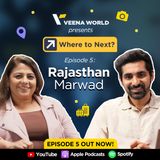 Ep 5  Marwad: Rajasthan’s Living Culture | Where to Next? | Veena World