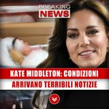 Kate Middleton, Condizioni: Arrivano Terribili Notizie! 