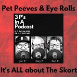 Pet Peeves & Eye Rolls-It's All About The 'Skort'