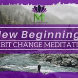 20 Minute Guided Meditation for New Beginnings and Habit Change  Mindful Movement - The Mindful Movement