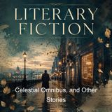 Celestial Omnibus and Other Stories - E M Forster