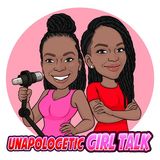 Unapologetic GirlTalk - Premiere