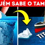 Quem Era Maior_ O Titanic ou o Iceberg Que o Afundou