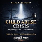 Child Abuse Crisis in America: Psychological Insight, National Impact & Prevention Strategies with Eric A. Cinotti, Bianca Sea & Dr. Robert