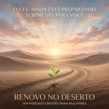 🔥 O CÉU AINDA ESTÁ PREPARANDO SURPRESAS PARA VOCÊ! 🌵✨