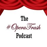 The 3rd Annual #OperaTrash Anniversary Show (and Arraignment Afterparty)