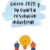 Cierre 2020 y la cuarta revolución industrial