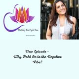 Episode 5 Why Hold On to the Negative Vibe
