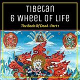 Episode  142 - Tibetan Book Of Dead Chapter 3 - 4 Light Rays Of Wisdom