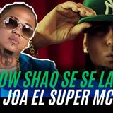 _DE AMIGOS A ENEMIGOS_ ¡LA DRAMÁTICA DIPUTA ENTRE SHELOW SHAQ Y JOA EL SUPER MC_