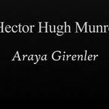 Araya Girenler  Hector Hugh Munro -SAKİ- sesli öykü