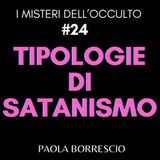 24. Satanisti: in cosa credono? Tipologie di Satanismo e simbologia