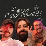 FireCast - P*SSY POWER! - #221