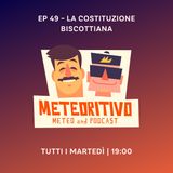 Ep 49 - La costituzione biscottiana
