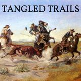Tangled Trails by William MacLeod Raine | Full Audiobook | Audiobook Time