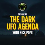 The Dark UFO Agenda with Nick Pope