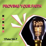 Proving Your Faith [Morning Devo]