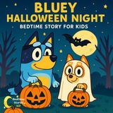 Bluey Halloween Night