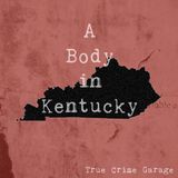 A Body In Kentucky /// Part 1 /// 156