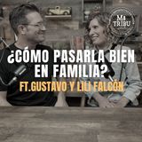 Gustavo y Lili Falcón ¿Cómo pasarla bien en familia?