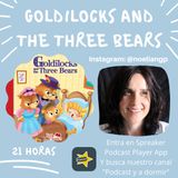 59. GOLDILOCKS AND THE THREE BEARS. NOELIA GIL PAREDES.