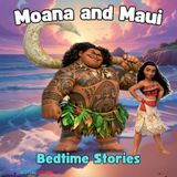 Moana and Maui