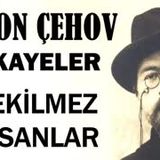 Çekilmez İnsanlar  Anton Çehov Hikayeler sesli kitap tek parça seslendiren