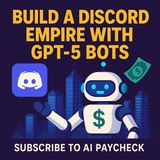 Build a Discord Empire with GPT-5 Bots 💸 Automate Moderation, Monetize Servers & Earn Passive Income with AI Tools
