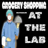 Grocery Shopping at the Lab (8/12/25)