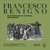92. Decolonizzazione e terrorismo internazionale - Francesco Benigno