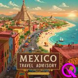 Mexico Travel Advisory 2025 Essential Safety Tips for Americans Visiting Popular Tourist Destinations
