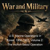 US Marine Operations in Korea 1950-1953 Volume 2 The Inchon-Seoul Operation - Nicholas Canzona Lynn Montross - Part 2