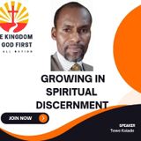 GROWING IN SPIRITUAL DISCERNMENT!