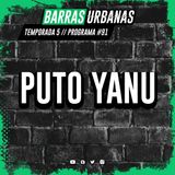 5X02 BARRAS URBANAS con Puto Yanu (Episodio 91)