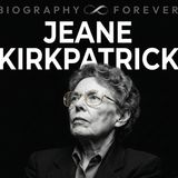 Jeane Kirkpatrick Biography Forever: First Woman US Ambassador to the United Nations and Cold War Foreign Policy Trailblazer