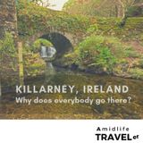Killarney Ireland: 3 Reasons Why You Should Go There