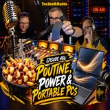 Poutine, Power & Portable PCs on TechtalkRadio  | EP 486