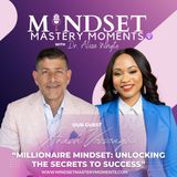 Millionaire Mindset: Unlocking the Secrets to Success - Part 1