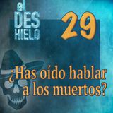 ¿Has oído hablar a los muertos?