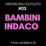 3. Bambini Indaco: Verità Scomoda o Trend Pericoloso? - Come riconoscere i Bambini Indaco