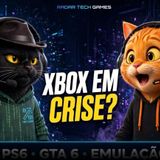 RADAR TECH GAMES #11: Xbox em crise, PS6, GTA 6, emulação no Android e muito mais!