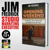 Marketing Hollywood's Hits and Flops with Jim Fredrick