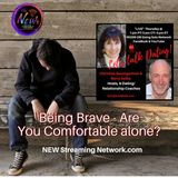 Being Brave Are You Comfortable Alone