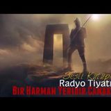 Bir Harman Yeridir Çanakkale - Radyo Tiyatrosu