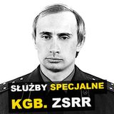 Służby specjalne na świecie. KGB. ZSRR - Kryminalne Opowieści Historia